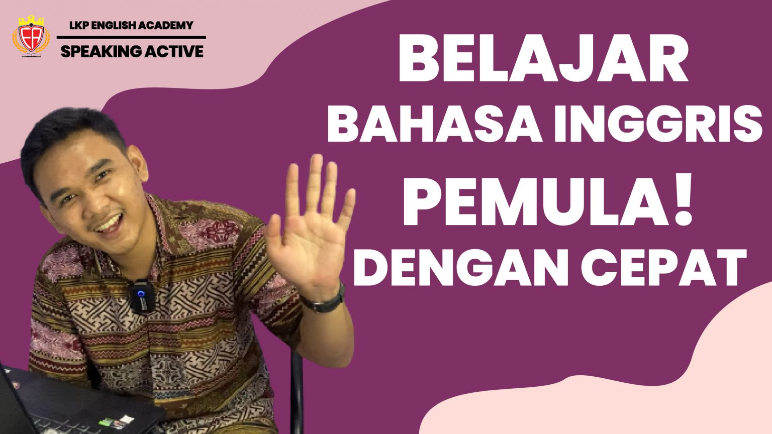 Belajar Bahasa Inggris PEMULA Dengan Cepat English Academy