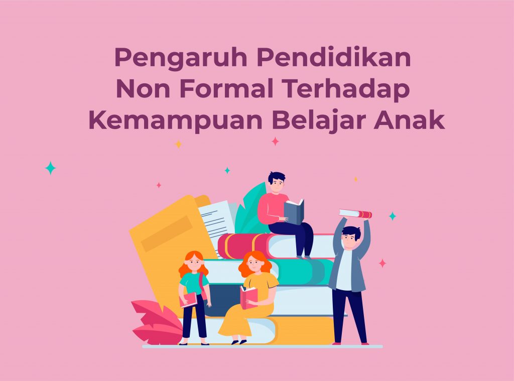 Pengaruh Pendidikan Non Formal Terhadap Kemampuan Belajar ...