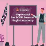 Siap Hadapi Tes Toefl Bersama English Academy