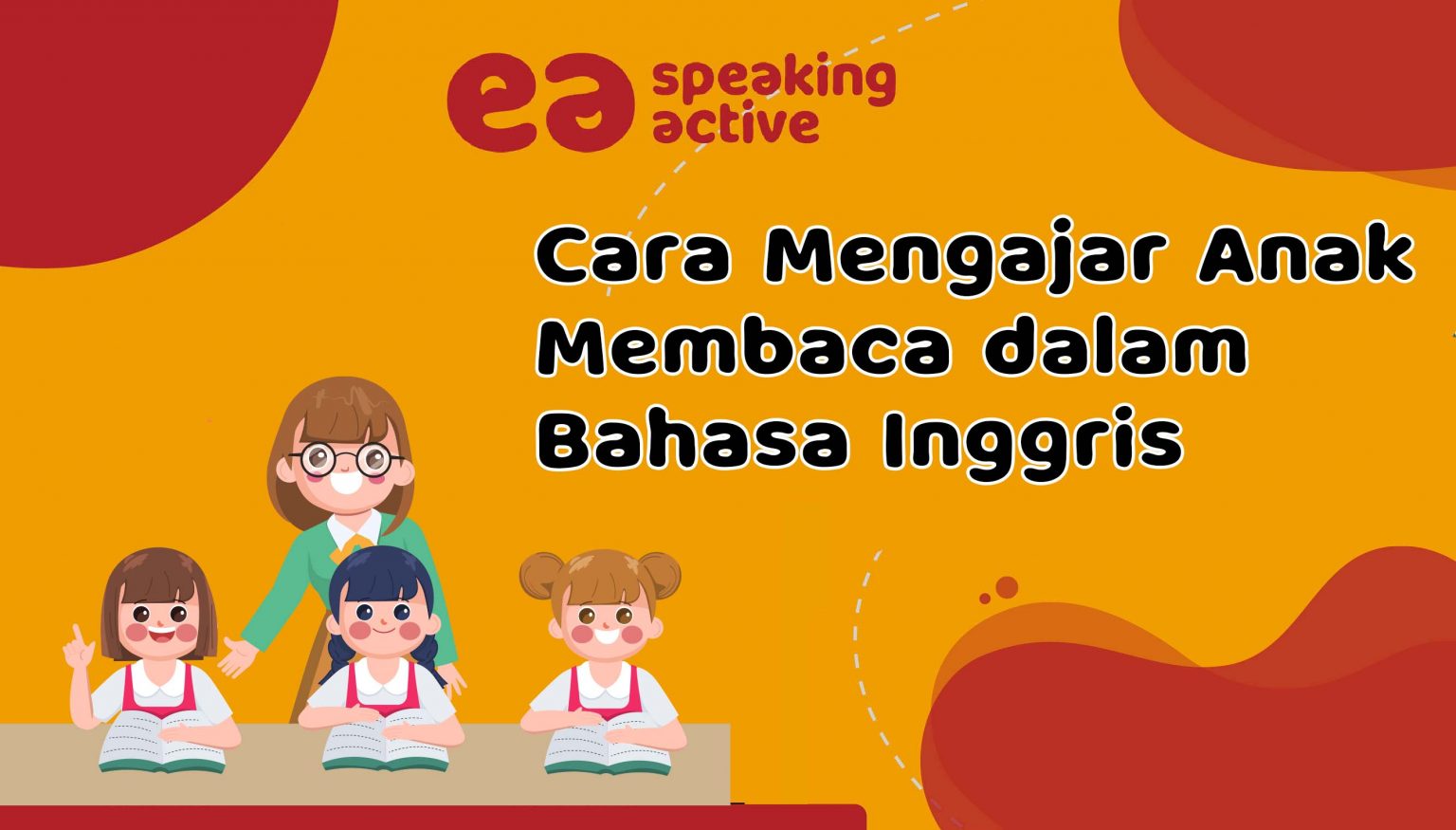 Cara Mengajar Anak Membaca Dalam Bahasa Inggris