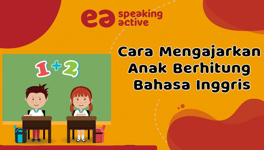 Cara Mengajarkan Anak Berhitung Bahasa Inggris